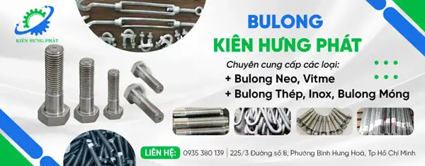 Kiên Hưng Phát - chuyên cung cấp bulong tại TPHCM và các tỉnh